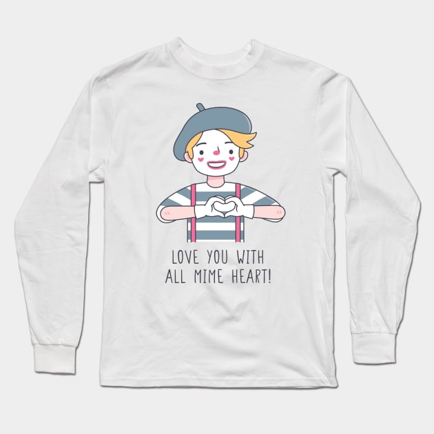 Cute Love You With All Mime Heart Love Pun Long Sleeve T-Shirt by rustydoodle